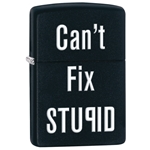 Zippo Can't Fix Stupid 28664